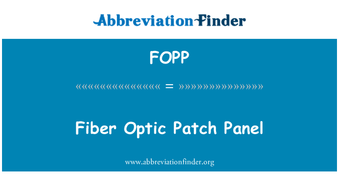 FOPP: Fiber Optic Patch Panel