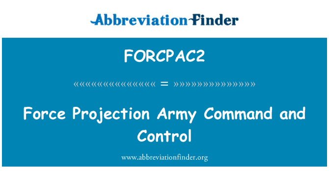 FORCPAC2: คำสั่งกองทัพบกฉายแรงและควบคุม