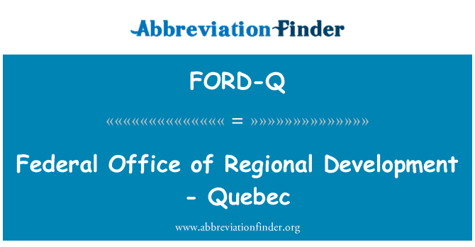 FORD-Q: Bölgesel kalkınma - Quebec Federal dairesi