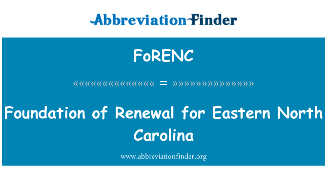 FoRENC: Sihtasutuse uuendamine Ida-North Carolina