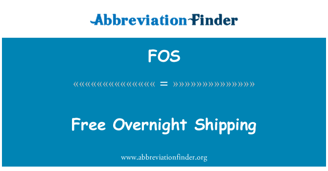 FOS: Free Overnight Shipping