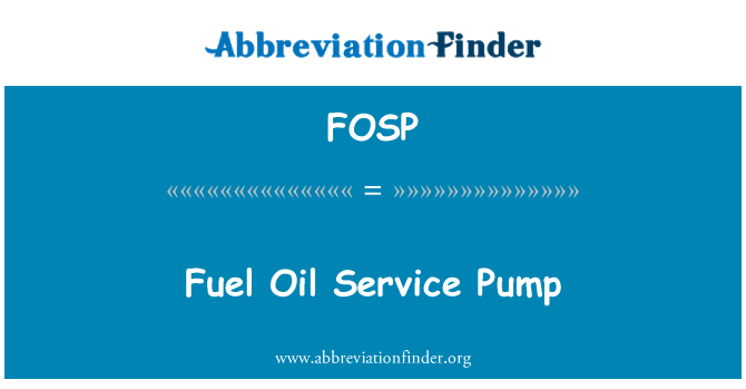 FOSP: Fuel Oil Service Pump