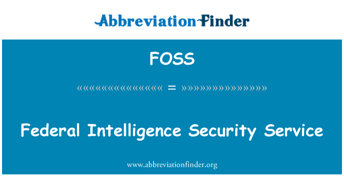 FOSS: Zvezne obveščevalne slu ba