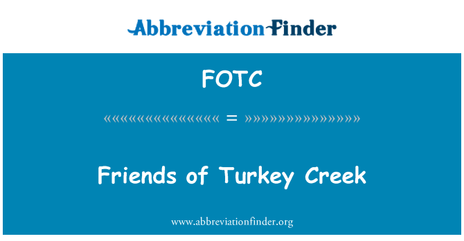 FOTC: Friends of Turkey Creek