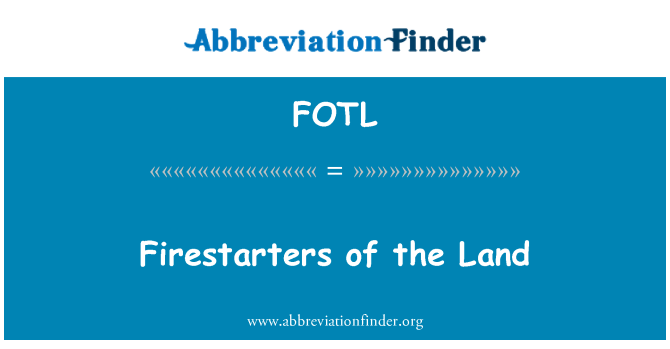FOTL: Firestarters arazi