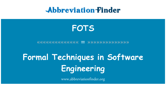 FOTS: טכניקות רשמית ב הנדסת תוכנה