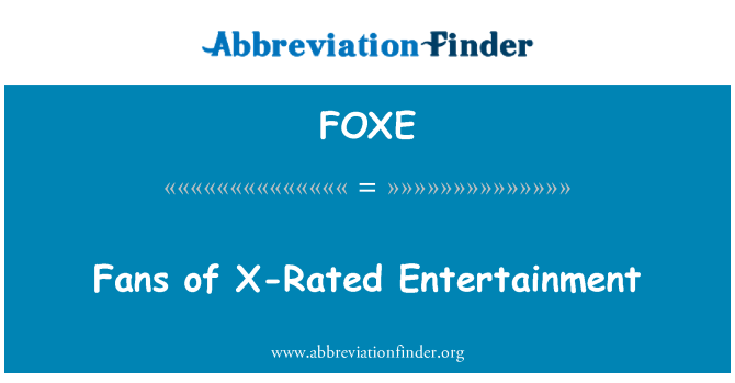 FOXE: Фанаты X-Rated развлечения
