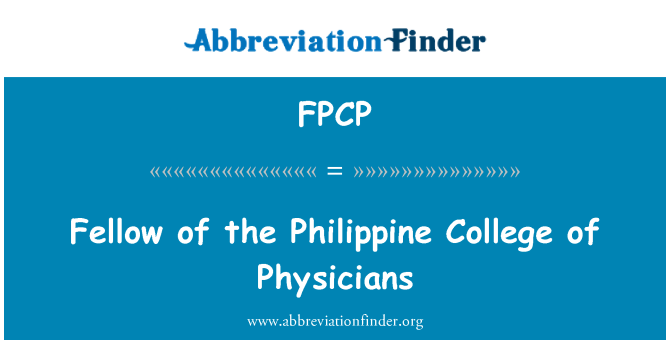 FPCP: Fellow of the Philippine College of Physicians