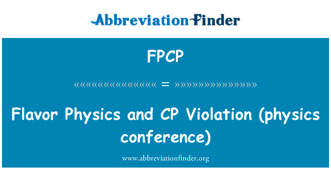 FPCP: Chuť fyzika a narušení CP (fyzika konference)