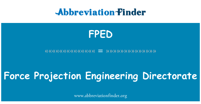 FPED: Force Projection Engineering Directorate