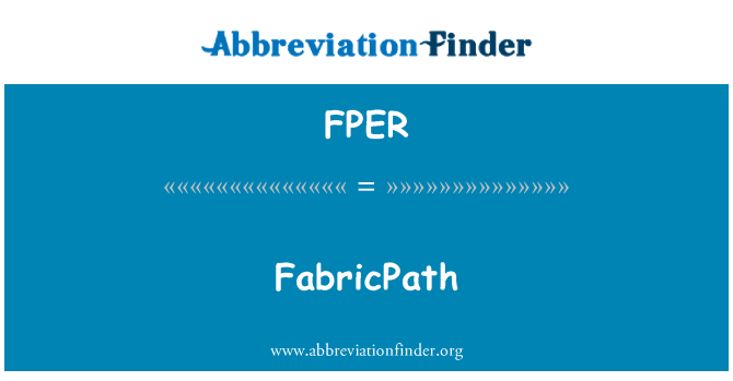 FPER: FabricPath