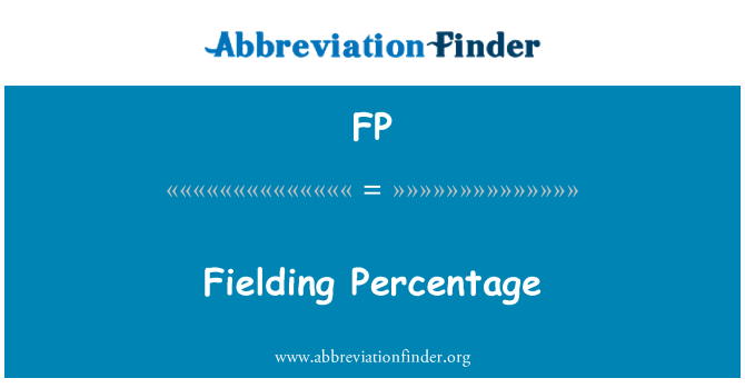 FP: Percentuale di Fielding