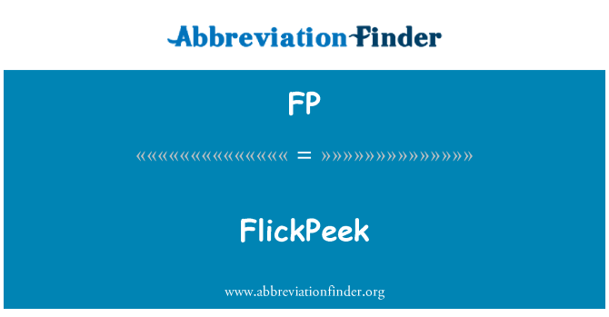 FP: FlickPeek