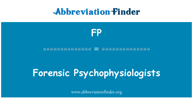 FP: Psychophysiologists forensik