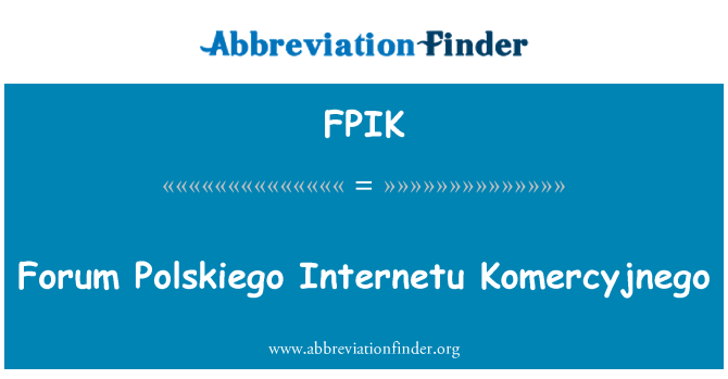 FPIK: Forumul Polskiego Internetu Komercyjnego