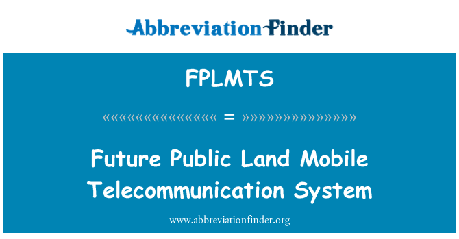 FPLMTS: Budoucnost půdy veřejné mobilní telekomunikační systém