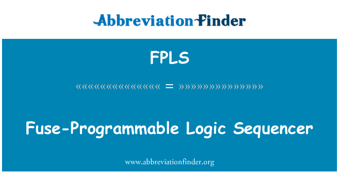 FPLS: Secuenciador de fusible-programable de la lógica