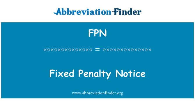 FPN: फिक्स्ड पेनल्टी नोटिस