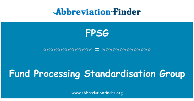 FPSG: Fondi töötlemise standardimise nimel