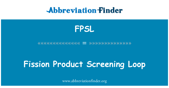 FPSL: Linja Screening tal-prodott ta ' fissjoni