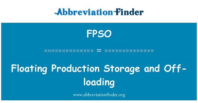 FPSO: Floating Production Storage and Off-loading