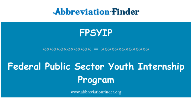 FPSYIP: Federální veřejného sektoru mládež Internship Program