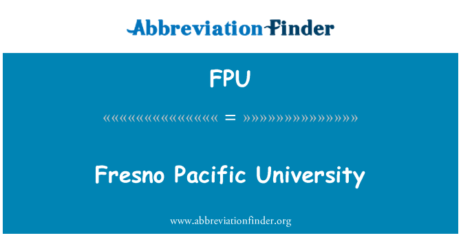 FPU: Fresno Pacific University