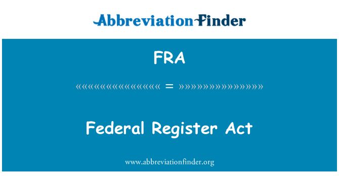 FRA: Federal Register Act