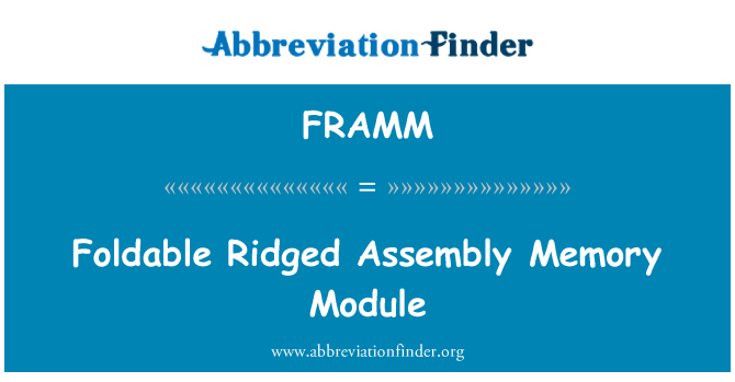 FRAMM: Module de mémoire pliable Assemblée striée