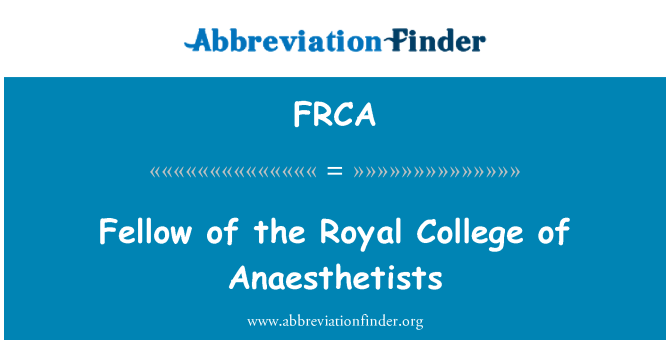 FRCA: Fellow of the Royal College of Anaesthetists
