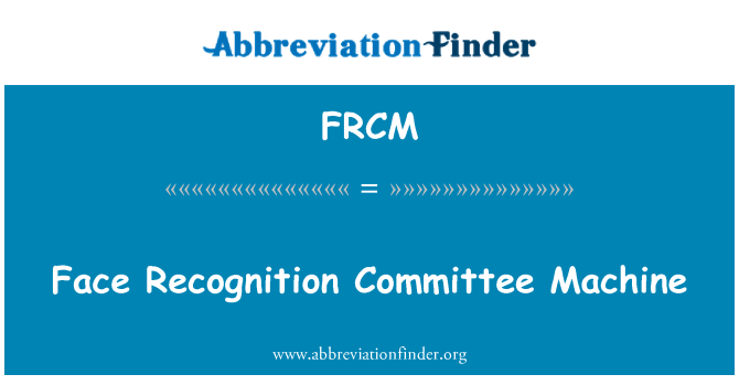 FRCM: Faccia riconoscimento Comitato macchina
