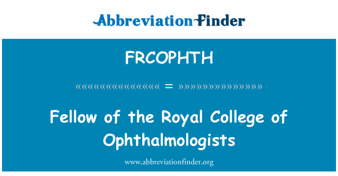 FRCOPHTH: زميل الكلية الملكية لأطباء العيون