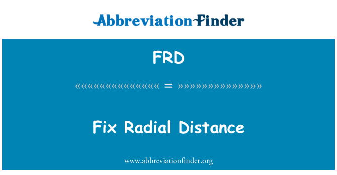 FRD: Fix Radial Distance