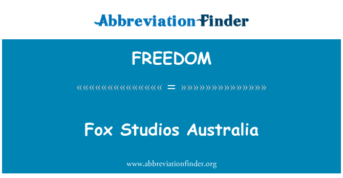 FREEDOM: Fox Studios Austraalia