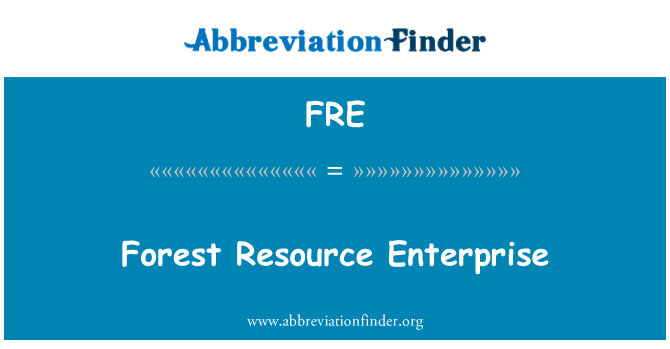 FRE: Forest resous Enterprise