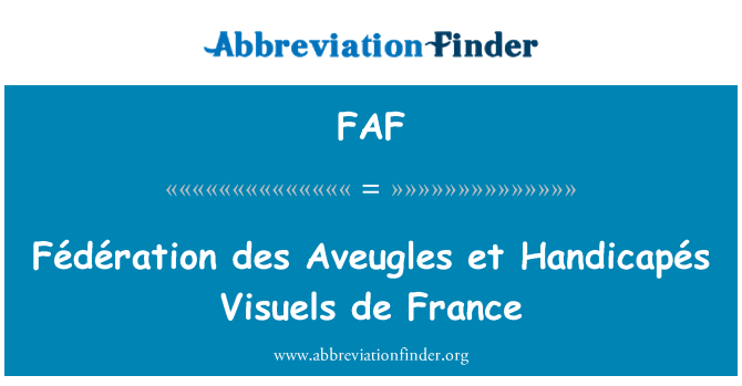 FAF: Fédération des Aveugles et Handicapés Visuels de France