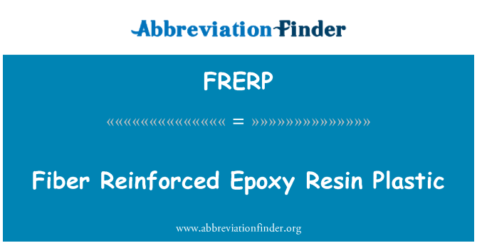 FRERP: Fiber Reinforced Epoxy Resin Plastic