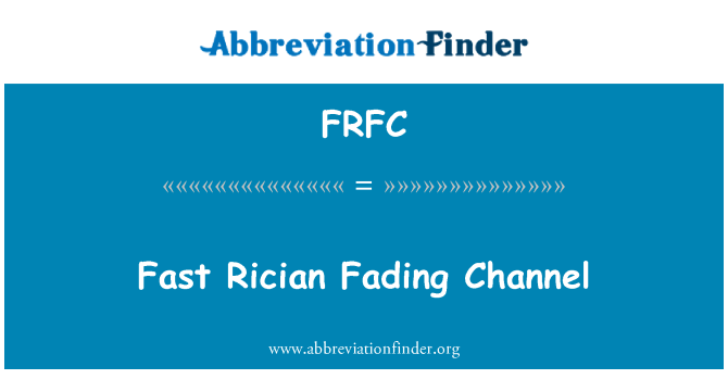 FRFC: Fast Rician Fading Channel