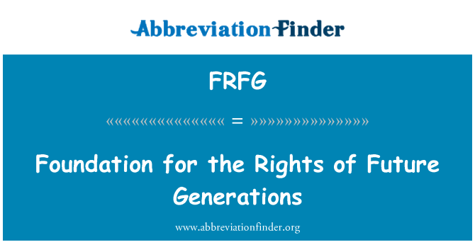 FRFG: Fondation pour les droits des générations futures