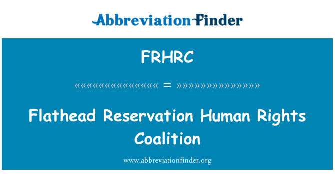 FRHRC: Koalizzjoni ta ' drittijiet tal-bniedem riserva Flathead