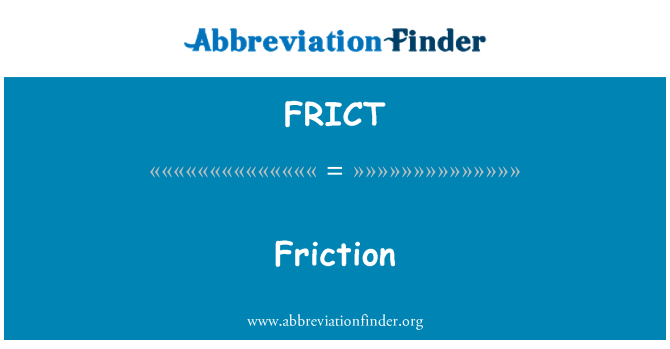 FRICT: Friktion