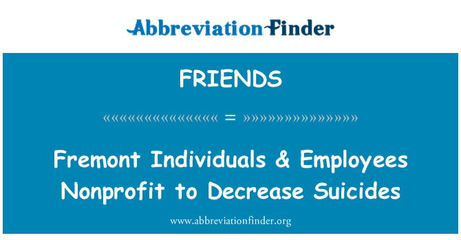 FRIENDS: فريمونت الأفراد آند الموظفين غير هادفة للربح انخفاض حالات الانتحار