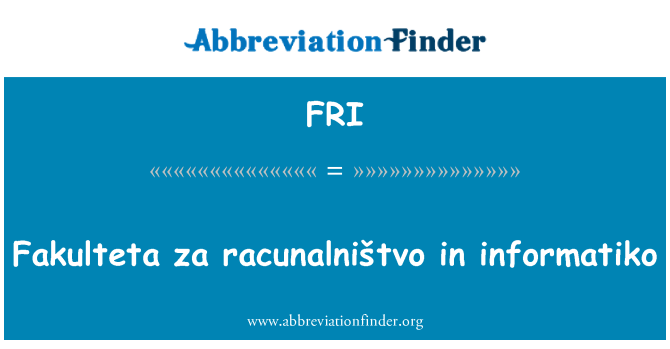 FRI: Факультета za racunalništvo в informatiko