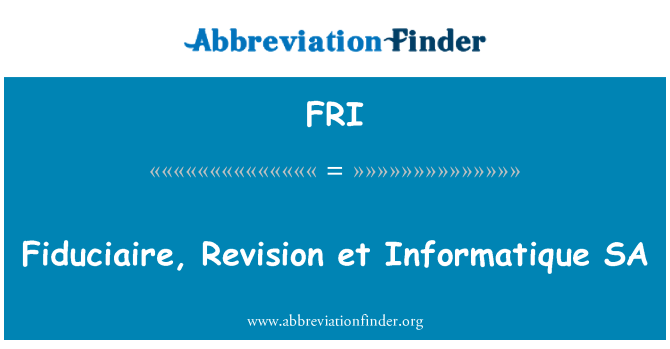 FRI: Fiduciaire, herziening et Informatique SA