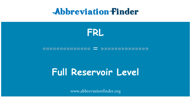 FRL: Lefel Reservoir llawn