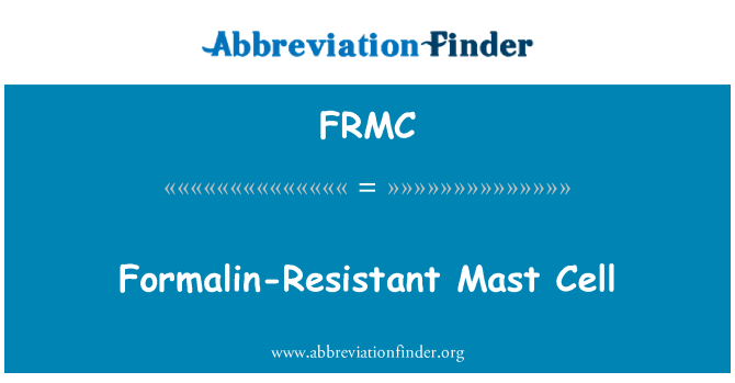 FRMC: 福馬林抗肥大細胞