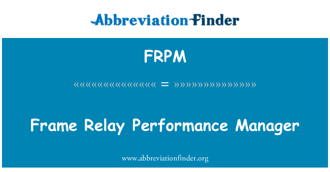 FRPM: Frame Relay Performance Manager