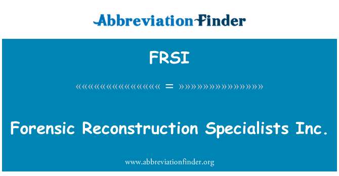FRSI: Судебно-реконструкции специалисты Inc.