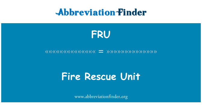 FRU: وحدة الإنقاذ من الحرائق