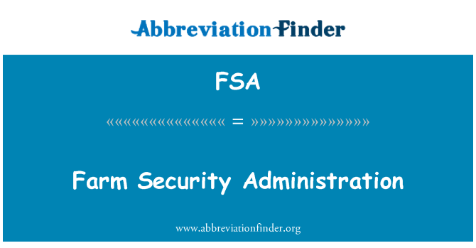 FSA: Farm Security Administration